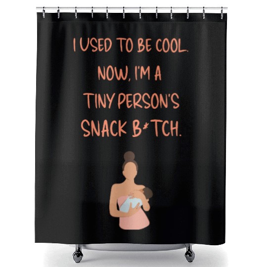 Breastfeeding "I used to be cool. Now, I'm a ..." Shower Curtains
