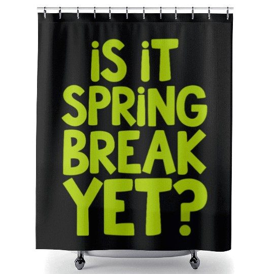Spring Break Countdown Saying Quote Shower Curtains