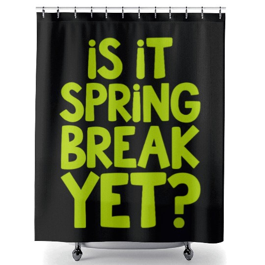 Spring Break Countdown Saying Quote Shower Curtains