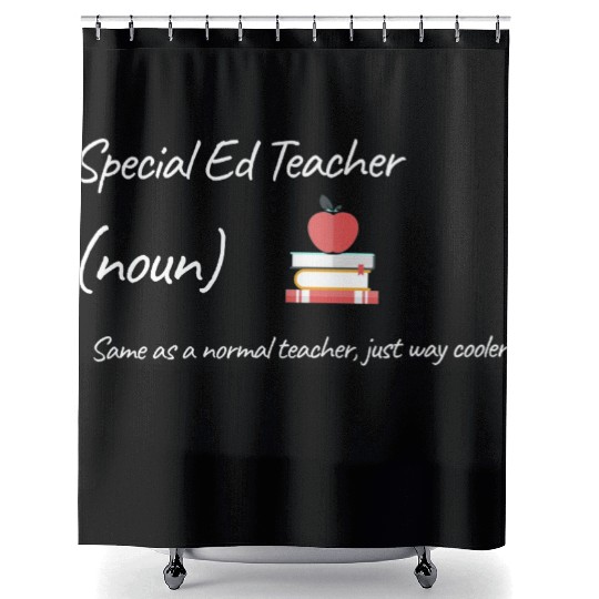 Special Ed Teacher Same As Normal Teacher Cooler Shower Curtains