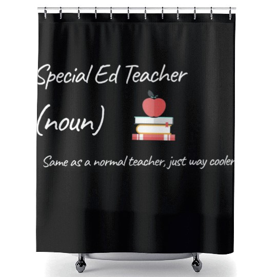 Special Ed Teacher Same As Normal Teacher Cooler Shower Curtains