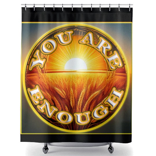 You Are Enough 4 - Let Friends Know They're Enough Shower Curtains
