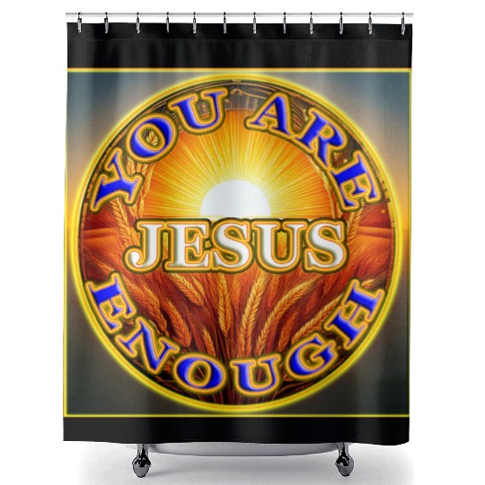 You Are Enough JESUS - 2 - Let Your Friends Know! Shower Curtains