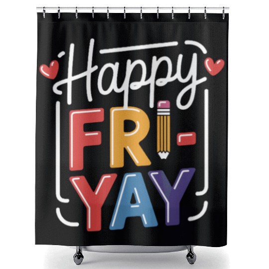 Happy Friyay Weekend Weekend Feeling Shower Curtains