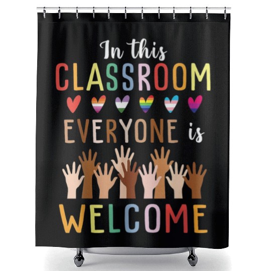 Everyone Is Welcome Here Idaho Teacher Shower Curtains