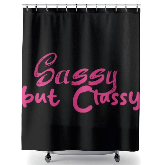 Sassy but Classy - Women's day Shower Curtains