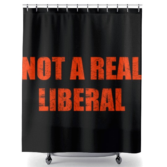 Not a real liberal Shower Curtains