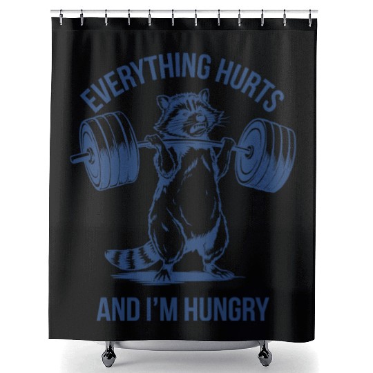 Everything Hurts Fitness Gym Sport Weightlifting Shower Curtains