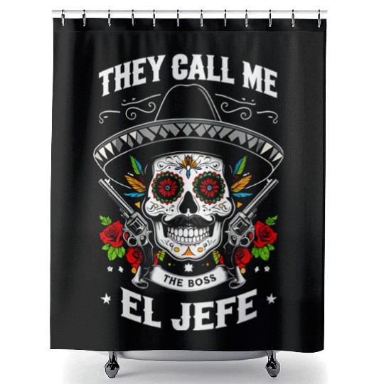 They Call Me The Boss El Jefe Shower Curtains