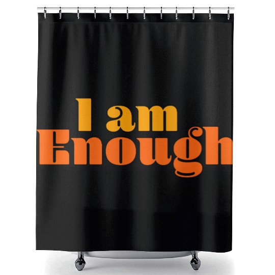 I Am Enough – Self-Love Affirmation Typography Shower Curtains
