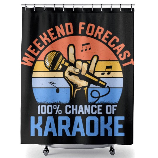 Weekend Forecast 100% Chance Of Karaoke Singer Sin Shower Curtains