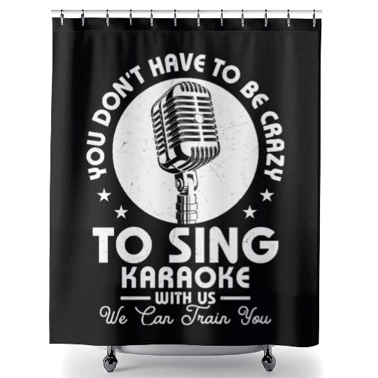 Crazy To Sing Karaoke Singing Singer Shower Curtains