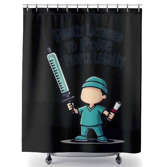 Finally licensed to poke people legally Shower Curtains