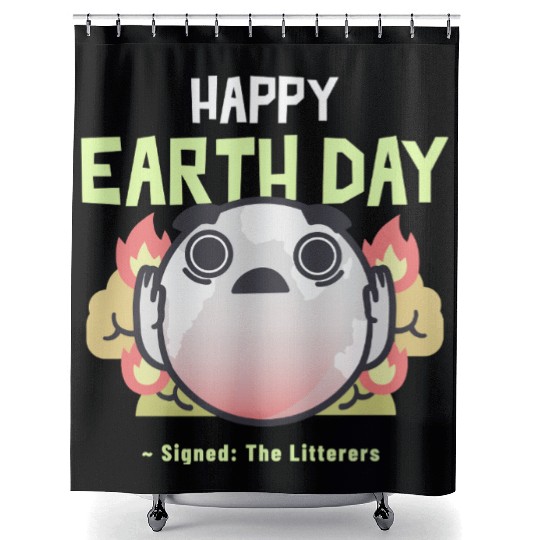 Funny Earth Day Meme - Signed by The Litterers Shower Curtains