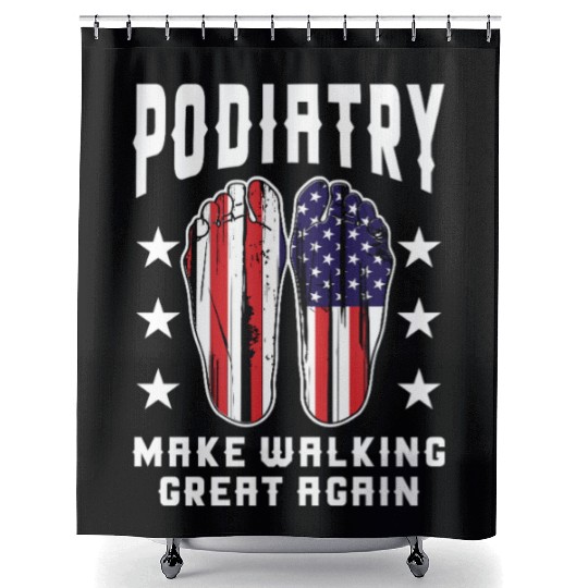 Make Walking Great Again Podiatry Design Shower Curtains