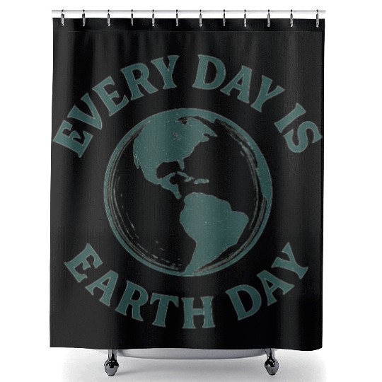 Nature lovers every day is earth day Shower Curtains