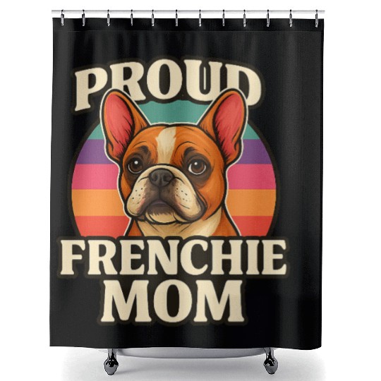 Frenchie Mom Cute French Bulldog Dog Lover Design Shower Curtains