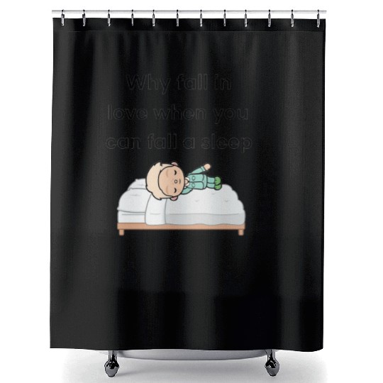 tocatimmywhyfallinlovewhenyoucanfallasleep Shower Curtains