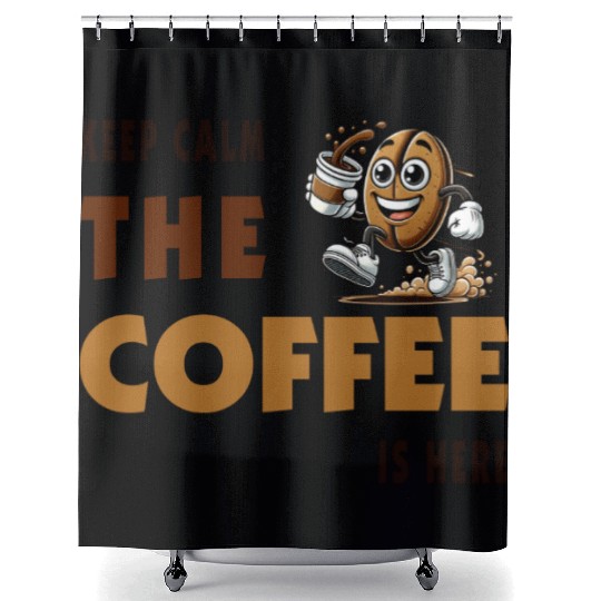 Keep Calm - The Coffee Is Here Shower Curtains