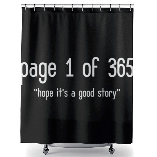 Page 1 Of 365 Hope Good Story Humor Writer Writing Shower Curtains