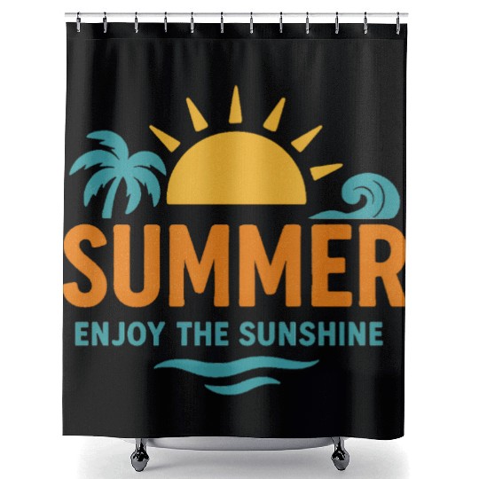 Summer Vibes - Enjoy the Sun Shower Curtains