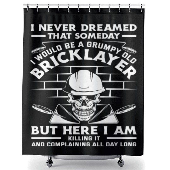 Bricklayer Grumpy Old Skull Humor Quote Shower Curtains