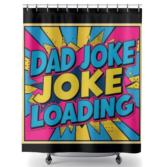 Dad Joke Loading Shower Curtains