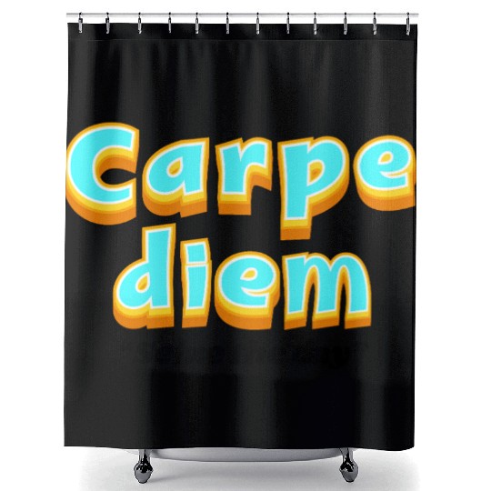 Carpe diem "Seize the day" Shower Curtains