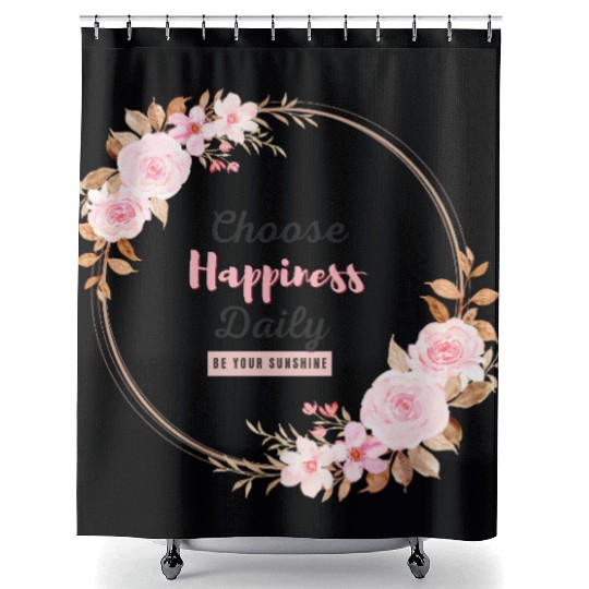 Choose Happiness Floral Frame - Bloom With Joy Shower Curtains