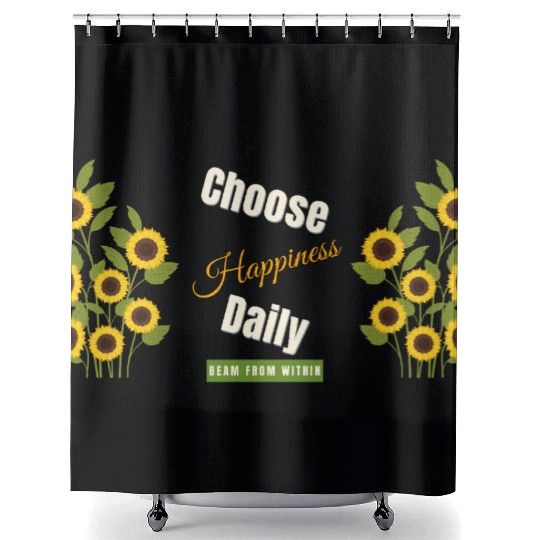 Choose Happiness Sunflower - Daily Positivity Shower Curtains