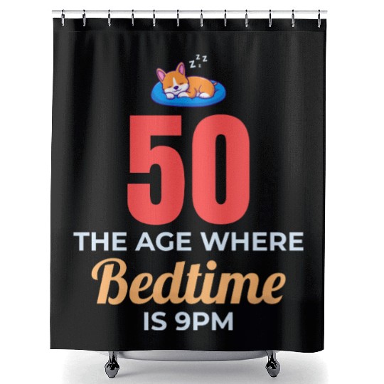 50th Birthday Bedtime 9PM Corgi Funny Shower Curtains