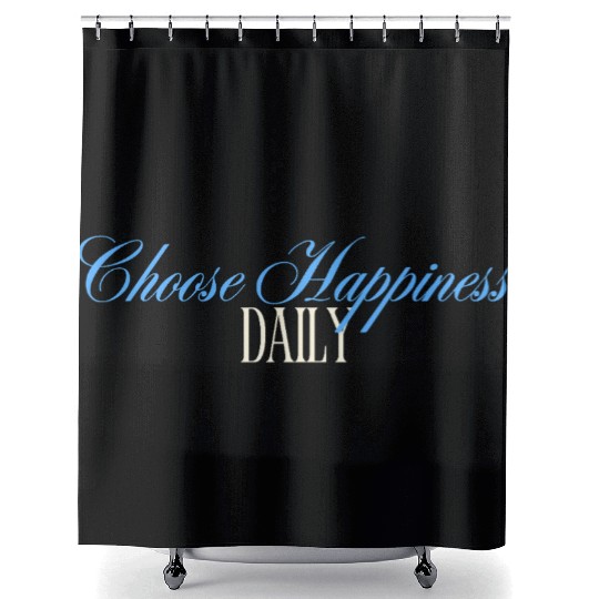 Choose Happiness Quote Design - Daily Motivation Shower Curtains