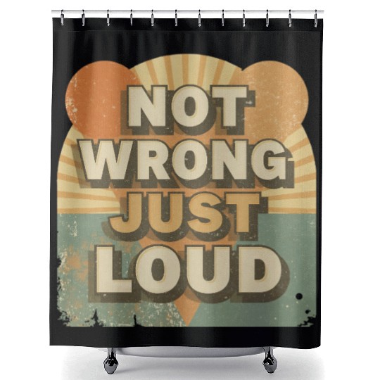 Retro Aesthetic Quote Shower Curtains – Not Wrong, Just Loud