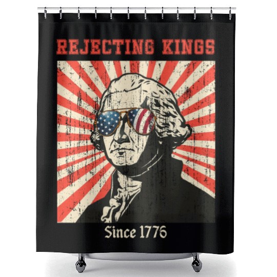 Rejecting Kings Since 1776 Patriotic USA Flag 4 Shower Curtains