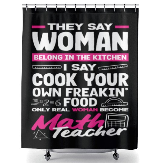 Math Teacher Only Real Woman Become Shower Curtains