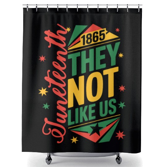 Juneteenth They Not Like Us Shower Curtains
