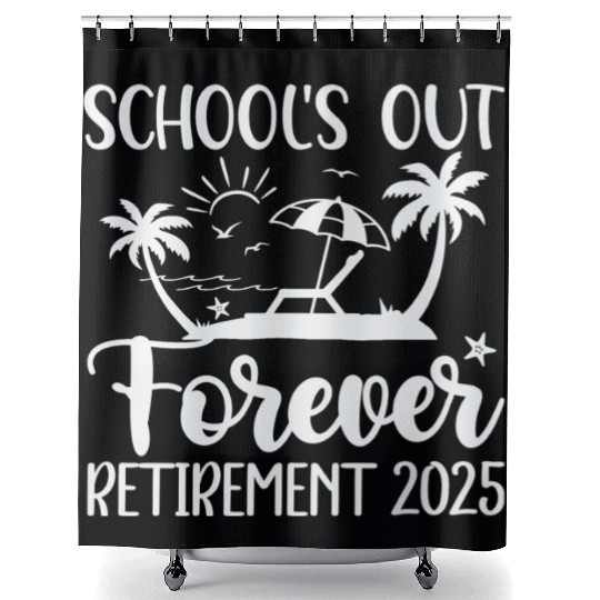 Retired Teacher Retirement Teacher 2025 Shower Curtains