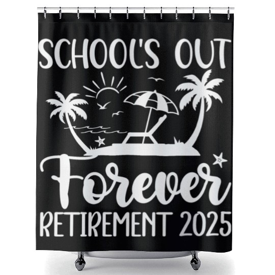 Retired Teacher Retirement Teacher 2025 Shower Curtains