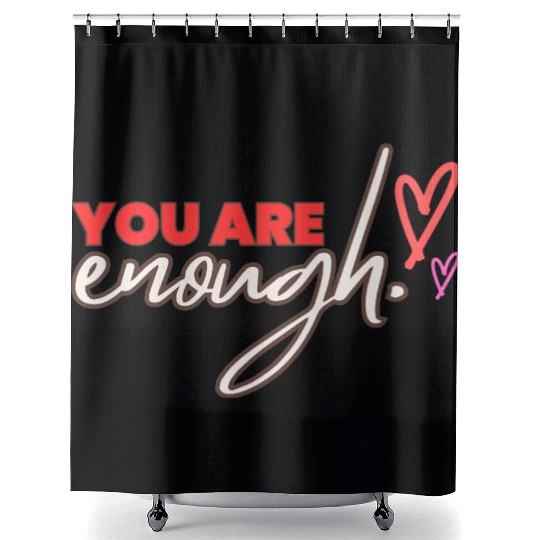 you are enough transparent Shower Curtains