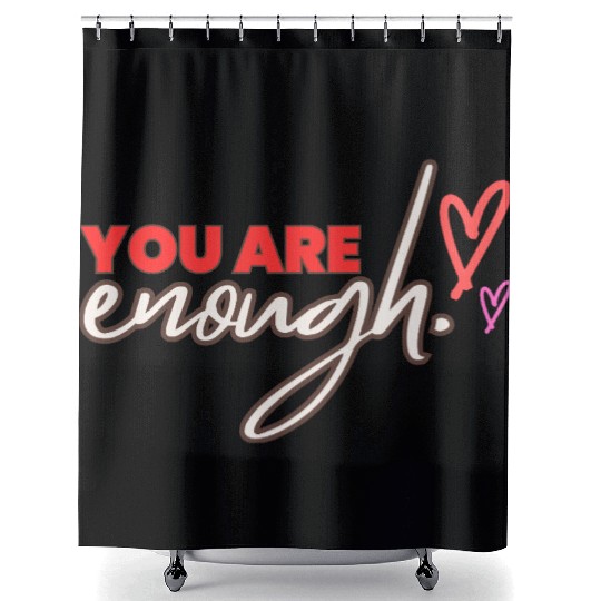 you are enough transparent Shower Curtains