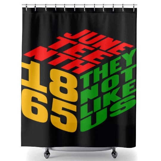 Juneteenth They Not Like Us 1865 Shower Curtains