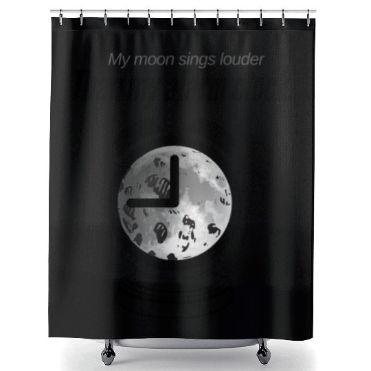 My Moon Sings Louder Than My Alarm – Moon Song Pun Shower Curtains