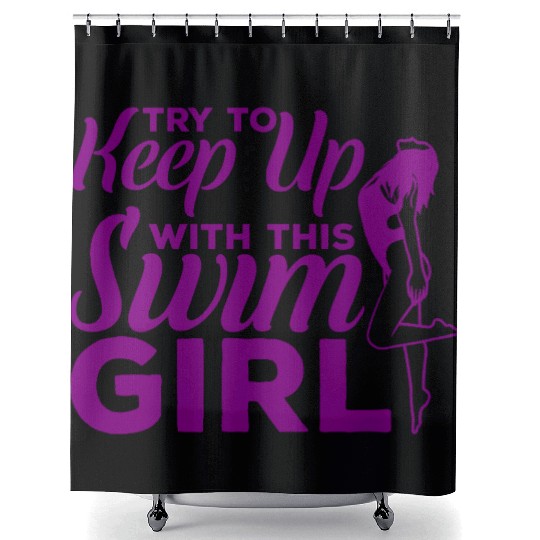 Try To Keep Up With This Swim Girl Shower Curtains