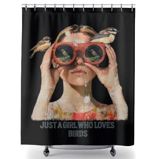 Just a Girl who loves Birds - Birdwatching Shower Curtains