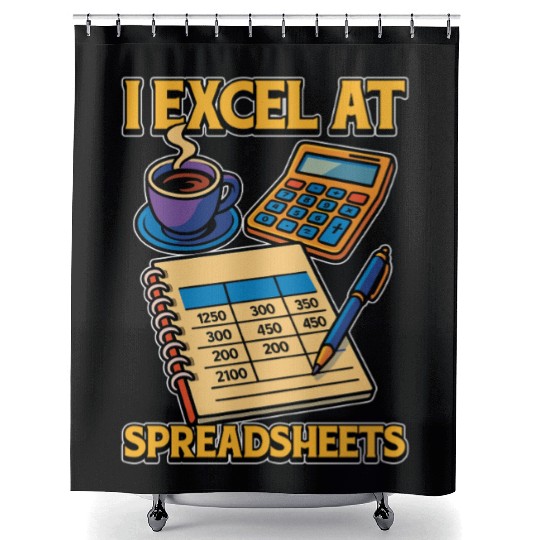 Accounting I Excel At Spreadsheets Bookkeeper Shower Curtains