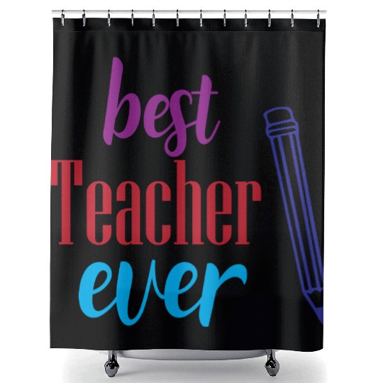 Best Teacher Ever Pencil Gift Shower Curtains