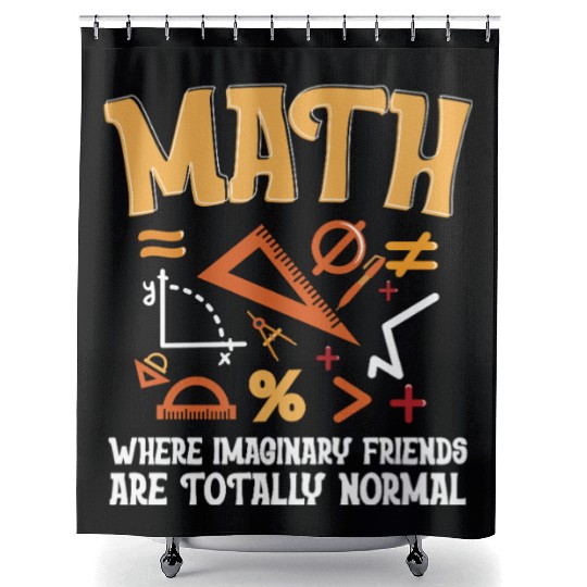 Mathematician Math Teacher Imaginary Friends Shower Curtains