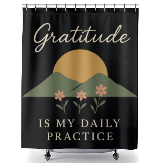 Gratitude Mindfulness Positive Affirmation Daily Shower Curtains