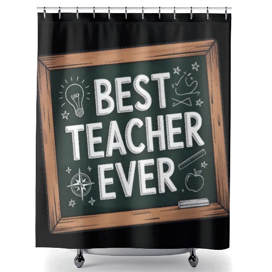 Best Teacher Ever Chalkboard Teachers Gift Shower Curtains