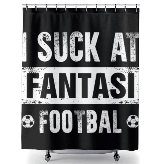 I Suck At Fantasy Football Shower Curtains
